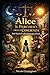ALICE: il percorso della Coscienza (“La Mappa della Coscienza – Decodifica dei Racconti Universali”) (Italian Edition)