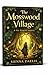 The Mosswood Village: A Forest Awakening Novel (The Mosswood Trilogy Book 1)