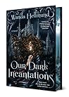Our Dark Incantat...