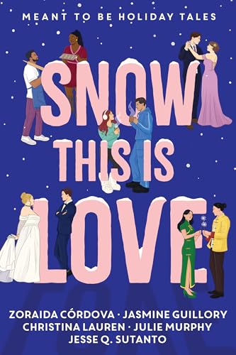 Snow This is Love: Meant to Be Holiday Tales (Hardcover)