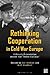 Rethinking Cooperation in C...
