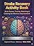 Stroke Recovery Activity Book for Adults: Large Print Exercises for Aphasia, Brain Injury & Memory Rehabilitation | Easy Cognitive, Speech & Motor ... Activities for Brain Recovery & Daily Skills