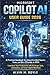 Microsoft Copilot AI User Guide 2026: A Practical Handbook for Using AI to Work Smarter, Faster, and More Efficiently in 2026. Transform Your ... Automation, and Smart Digital Workflows