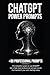 ChatGPT Power Prompts: 80+ Prompts Profesionales - The complete system to use ChatGPT like a high-level professional and get results that transform your work from day 1
