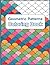 Geometric Patterns Coloring Book: 60 Relaxing Patterns for Adults