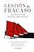 Gestión del fracaso: Guía práctica para personas emprendedoras (Empresa y Gestión) (Spanish Edition)