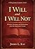 I Will or I will Not: Promises, Warnings, and Declarations from the King James Version