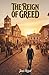 The Reign of Greed: The Classic Edition
