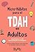 Micro-Habitos para el TDAH en Adultos: 50 Ejercicios Basados en Investigación (Spanish Edition)