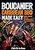 Boucanier: Caribbean BBQ Made Easy.: The First Definitive Caribbean BBQ Cookbook.