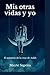 Mis otras vidas y yo: El misterio de la cruz de Ankh (Spanish Edition)
