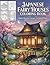 Japanese Fairy Houses Coloring Book: Magical Japanese Cottages, Enchanted Homes, and Relaxing Designs to Color