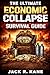 The Ultimate Economic Collapse Survival Guide: Master Financial Preparedness, Food Security & Self-Sufficiency for Urban & Rural Living (Modern Survival Series)