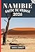 NAMIBIE GUIDE DE VOYAGE 2026: Votre compagnon de voyage pour explorer et apprécier les attractions de cette destination. (French Edition)