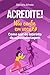 Acredite! Não Confie em Você 2: Como Sair do Labirinto da Autossabotagem (Portuguese Edition)