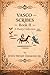 Vasco Scribes: Book II: Poetry of Purpose, Identity, and Becoming