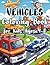 Vehicles Coloring Book for Kids Ages 4–8: Fun Cars, Trucks and Machines Coloring Pages | Easy and Exciting Designs