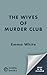 The Wives of Murder Club: A...