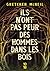 Ils n'ont pas peur des hommes dans les bois