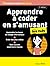 Apprendre à coder en s'amusant - 3e édition