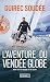 L'aventure du Vendée Globe ...