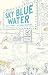 Sky Blue Water: Great Stori...