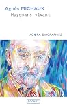 Huysmans vivant