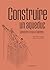 Construire un aqueduc