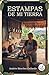 Estampas de mi Tierra (Spanish Edition)