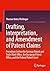 Drafting, Interpretation, and Amendment of Patent Claims: Procedures before the German Patent and Trade Mark Office, the European Patent Office, and the Federal Patent Court