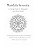 Mandala Serenity: Coloring Book for Relaxation and Stress Relief: A Calming Adult Coloring Book with Intricate Mandala Designs for Mindfulness, ... and Creative Relaxation (Portuguese Edition)