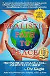 A Realistic Path to Peace by Dee Knight