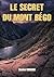 Le secret du Mont Bégo: Thriller (French Edition)