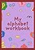 My alphabet: workbook