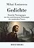 Gedichte: Deutsche Übertragungen aus den auserleseneren Dichtungen des rumänischen Poeten (German Edition)
