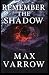 Remember the Shadow