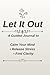 Let It Out: A Guided Journal to Calm Your Mind, Release Stress & Find Clarity
