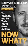 Now What?: You, Y...