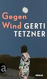 Gegen Wind: Roman