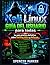 Kali Linux GUÍA DEL USUARIO para todas: La guía práctica definitiva sobre hacking ético y defensa (Spanish Edition)