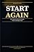 START AGAIN: The Honest Guide for People Who've Already Tried