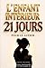L’enfant intérieur : 21 jours pour le guérir: Un programme progressif pour apaiser vos blessures émotionnelles et faire la paix avec votre passé (French Edition)