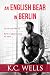 An English Bear in Berlin