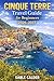 CINQUE TERRE TRAVEL GUIDE FOR BEGINNERS: Step-by-Step Itineraries, Scenic Trails, and Easy Planning for First-Time Visitors