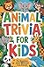 Animal Trivia for Kids: Fun Questions About Wild and Cute Animals