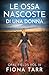 Le ossa nascoste di una donna: Un giallo ambientato nell'Outback australiano (Opal Fields Italian Vol. 4) (Italian Edition)