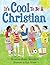 It’s Cool To Be A Christian