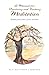 A Manual for Practicing and Teaching Meditation: Wisdom from Saints of East and West