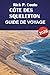 CÔTE DES SQUELETTON GUIDE DE VOYAGE 2026: Découvrez la nature sauvage côtière, les aventures dans le désert, la faune et les paysages pittoresques en Namibie (French Edition)