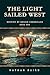 The Light Sailed West: Dest...